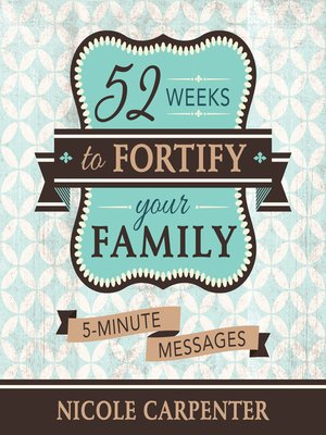 cover image of 52 Weeks to Fortify Your Family